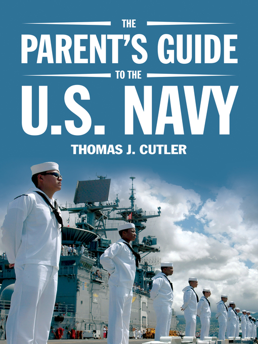 Title details for The Parent's Guide to the U.S. Navy by Thomas J Cutler - Wait list